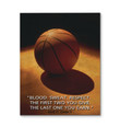 Blood sweat respect the first two you give the last one you earn basketball poster
