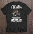 I’m A Dad A Grandpa And A Retired Lineman Nothing Scares Me Fist Bump T Shirt Hoodie Sweater  size S-5XL