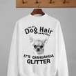 Chihuahua lover this isn't dog hair on my shirt it's chihuahua glitter T Shirt Hoodie Sweater  size S-5XL