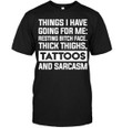 Things I Have Going For Me Resting Bitch Face T Shirt Hoodie Sweater  size S-5XL