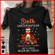 Sloth crochet team speed doesn't matter we'll finish when we finish T shirt hoodie sweater  size S-5XL