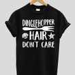 Dinglehopper hair don't care T shirt hoodie sweater  size S-5XL