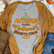 Autumn every redheads favorite color T shirt hoodie sweater  size S-5XL