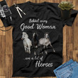 Animals LoversBehind Every Good Woman Are A Lot Of Horses T Shirt Hoodie Sweater  size S-5XL