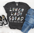 Luch lday squad i'll be there for you T shirt hoodie sweater  size S-5XL
