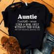 Auntie like a mom only without the rule see also beautiful generous wise T shirt hoodie sweater  size S-5XL