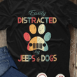 Dog easily distracted jeeps and dogs T shirt hoodie sweater  size S-5XL