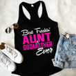 Best freaking aunt and godmother ever T Shirt Hoodie Sweater  size S-5XL