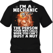 I'm a mechanic the person your wife calls when you can't bust a nut T shirt hoodie sweater  size S-5XL