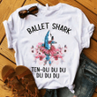 Ballet Shark Ten Du Du Du Floral T shirt hoodie sweater  size S-5XL