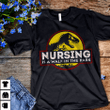 Nurse's day dinosaur nursing is a walk in the park T Shirt Hoodie Sweater  size S-5XL