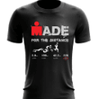 Made for the distance T shirt hoodie sweater  size S-5XL