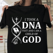 Jesus bible i took a DNA test and i am a child of god T Shirt Hoodie Sweater  size S-5XL