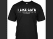 Classic I like cats I just can't eat a whole one by myself for men for women T shirt hoodie sweater  size S-5XL