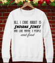 All I Care About Is Indiana Jones And Like Maybe 3 People And Food T shirt hoodie sweater  size S-5XL