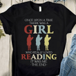 For story lovers Once upon a time there was a girl who really loved reading it was me the end T shirt hoodie sweater  size S-5XL