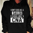 I don't cuss like a sailor I cuss like a CNA for men for women T shirt hoodie sweater  size S-5XL