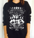 We are the Daughters of the witches you could noy burn halloween T shirt hoodie sweater  size S-5XL