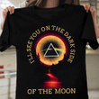 Pink Floyd I'll see you on the dark side of the moon T shirt hoodie sweater  size S-5XL