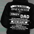 Father's day i am a proud daughter of a crazy dad he has anger issues and a serious dislike for stupid people mess with me T Shirt Hoodie Sweater  size S-5XL