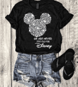 Mickey mouse disney we are never too old for T shirt hoodie sweater  size S-5XL