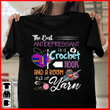Crochet the best antidepressant is a crochet hook and a room full of yarn T Shirt Hoodie Sweater  size S-5XL