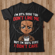 The Boondocks i'm 97 percent sure you don't like me but i'm 100 percent sure i don't care T Shirt Hoodie Sweater  size S-5XL