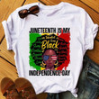 Juneteenth Is My Independence Day Black Woman T shirt hoodie sweater  size S-5XL