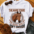 Horse lover the mare stare when resting bitch face ain't enough T Shirt Hoodie Sweater  size S-5XL