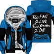 Too Fast To Live Too Young To Die Fleece Hoodie Polaris Blue
