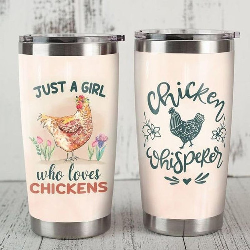 Just a girl who loves chickens whisperer tumbler all over print size 20oz-30oz