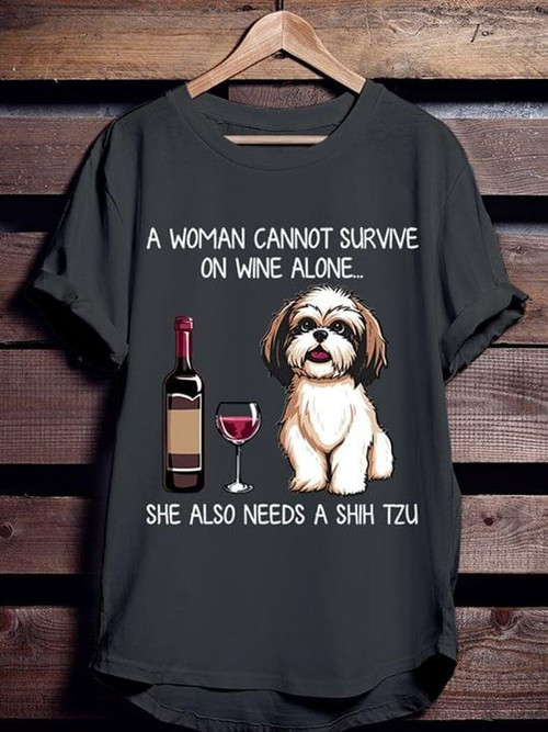 A Woman Cannot Survive On Wine Alone She Also Needs A Shih Tzu Black T-Shirt