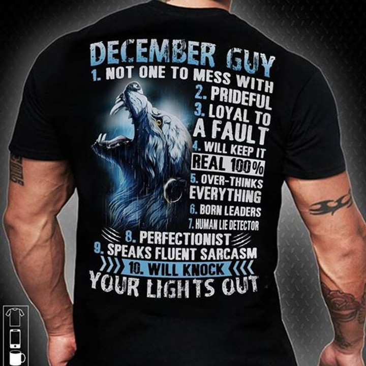 December guy wolf not one to mess with prideful loyal to a fault will knock your lights out unisex t shirt black size XS-6XL high quality