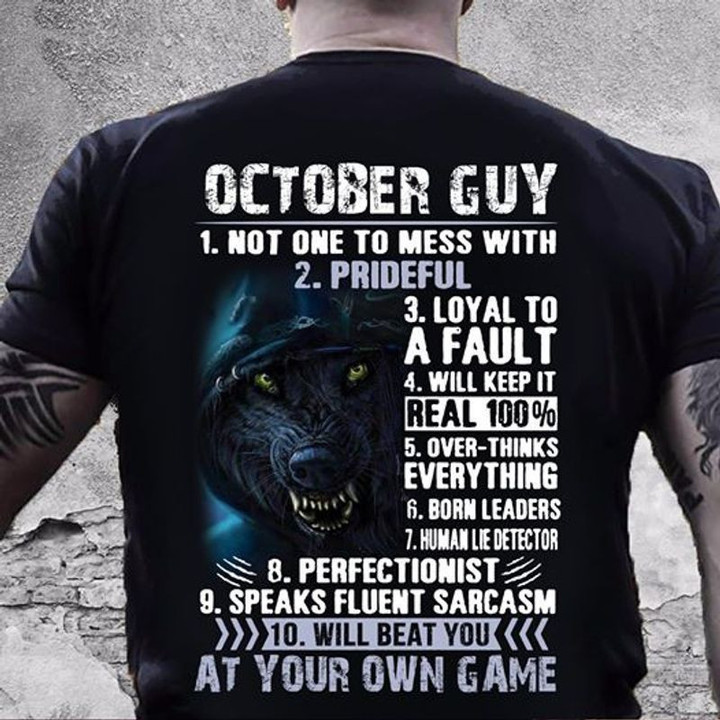 October guy wolf not one to mess with prideful will beat you at your own game unisex classic t shirt black size XS-6XL high quality