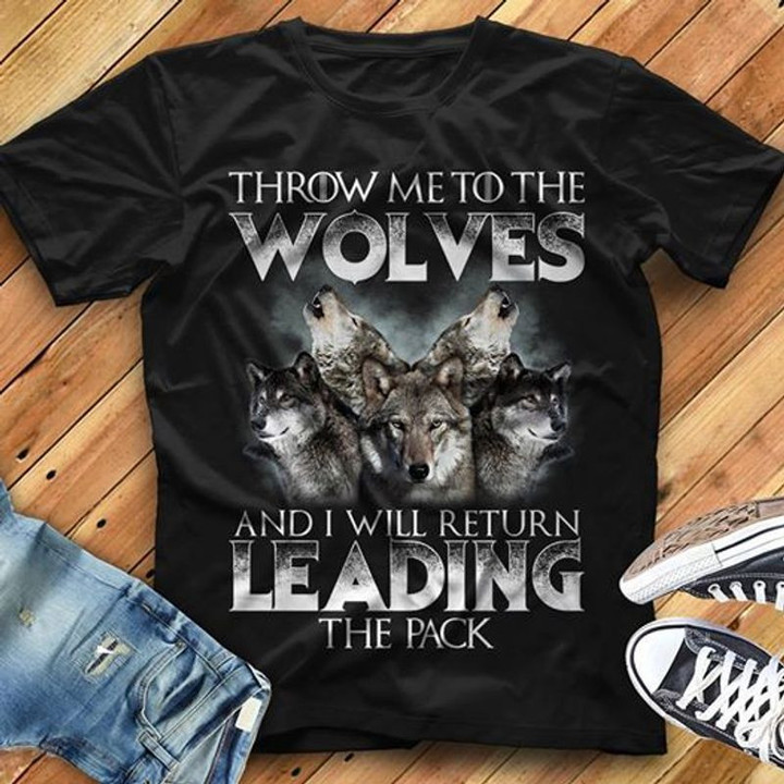 Wolf game of thrones throw me to the wolves and i will return leading the pack unisex classic t shirt black size XS-6XL high quality