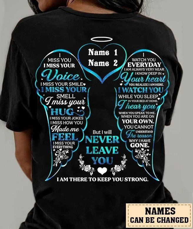 I miss you voice i miss you hug feel your heart i watch you i hear you never leave you i am there to keep you strong T Shirt Hoodie Sweater  size S-5XL