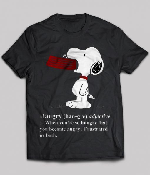 Hangry  Adjective When You’re So Hungry Snoopy T Shirt Hoodie Sweater  size S-5XL