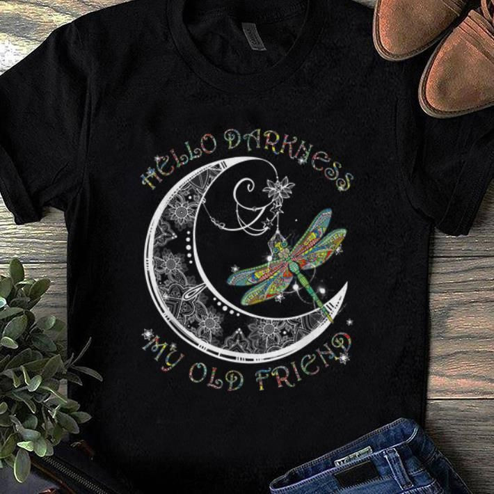 Nice Hello Darkness My Old Friend Dragonfly and Moon T Shirt Hoodie Sweater  size S-5XL
