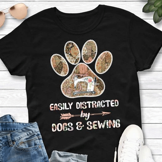 Dog lovers Easily distracted by dog and sewing T Shirt Hoodie Sweater  size S-5XL
