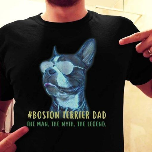 Dog Lovers Boston Terrier Dad The Man The Myth The Legend T Shirt Hoodie Sweater  size S-5XL
