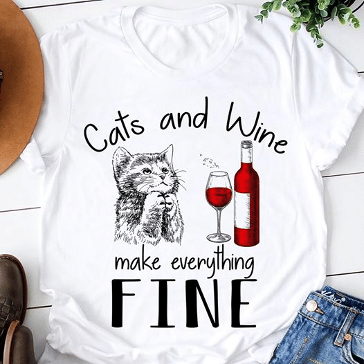 Cats lover and wine make everything fine animals T shirt hoodie sweater size S-5XL
