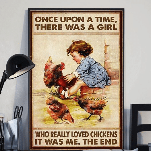 Chicken Lover Once Upon A Time There Was A Girl Who Really Loved Chickens It Was Me The End Home Living Room Wall Decor Vertical Poster Canvas 
