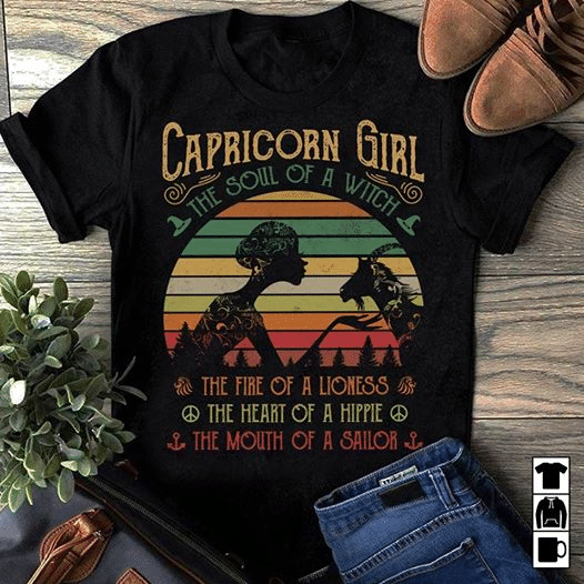 Capricorn girl the soul of a witch the fire of a lioness the heart of a hippie the mouth of a sailor T Shirt Hoodie Sweater  size S-5XL