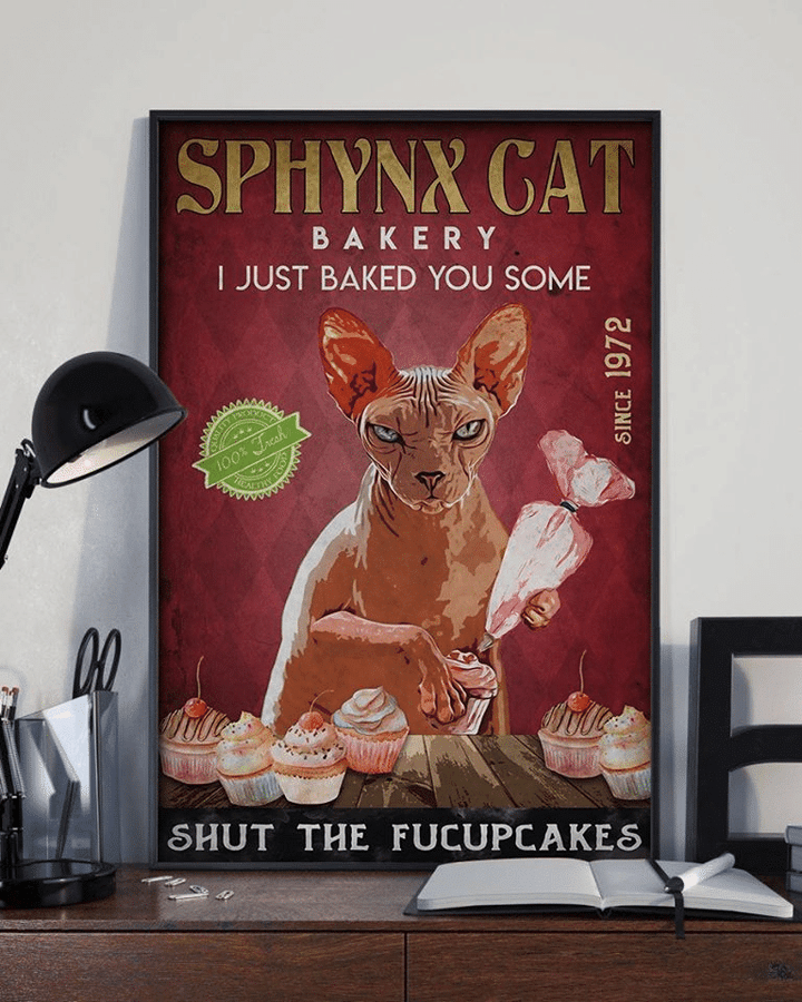 Sphynx Cat Bakery I Just Baked You Some Shut The Fucupcakes Home Living Room Wall Decor Vertical Poster Canvas 