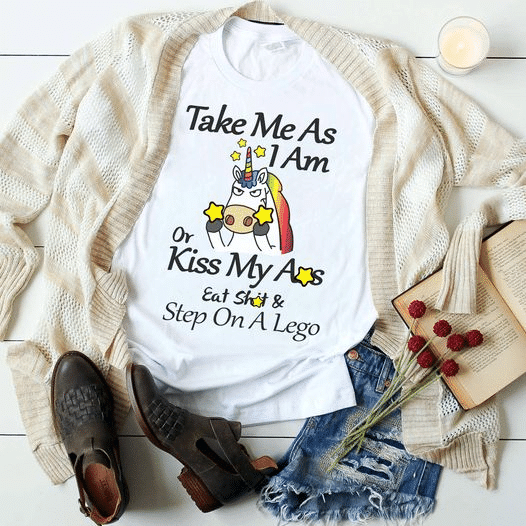 Unicorn lover take me as i am or kiss my ass eat shit and step on a lego T Shirt Hoodie Sweater  size S-5XL