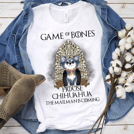 Game Of Bones House Chihuahua The Mailman Is Coming Game Of Thrones T shirt hoodie sweater  size S-5XL
