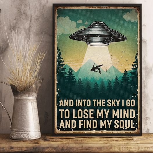 UFO And Into The Sky I Go To Lose My Mind And Find Soul Home Living Room Wall Decor Vertical Poster Canvas 