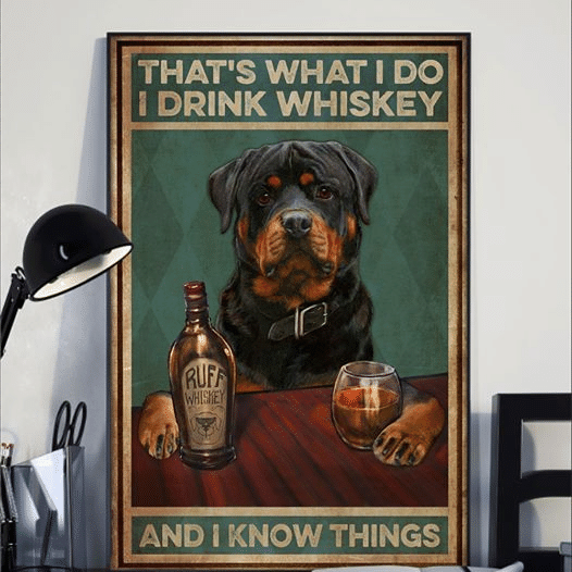 Rottweiler That's What I Do I Drink Whiskey And I Know Things Home Living Room Wall Decor Vertical Poster Canvas 