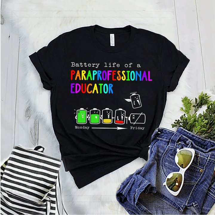 Paraprofessional educator battery life of a paraprofessional educator T Shirt Hoodie Sweater  size S-5XL