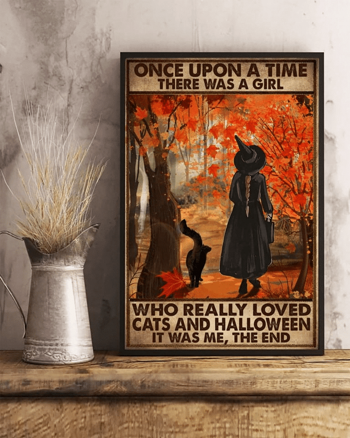 Once Upon A Time There Was A Girl Who Really Loved Cats And Halloween It Was Me The End  Home Living Room Wall Decor Vertical Poster Canvas 